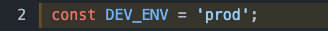 Extrait de code définissant la variable DEV_ENV comme égal à prod